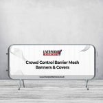 Crowd Control Barrier Mesh Banners & Covers